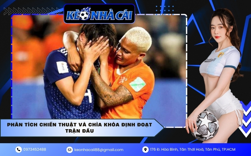 Phân tích chiến thuật và chìa khóa định đoạt trận đấu